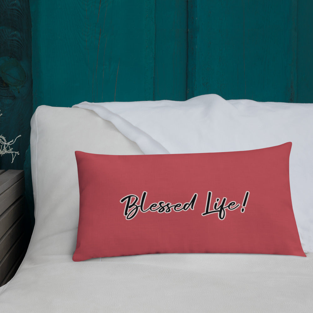 Blessed Life! Premium Pillow