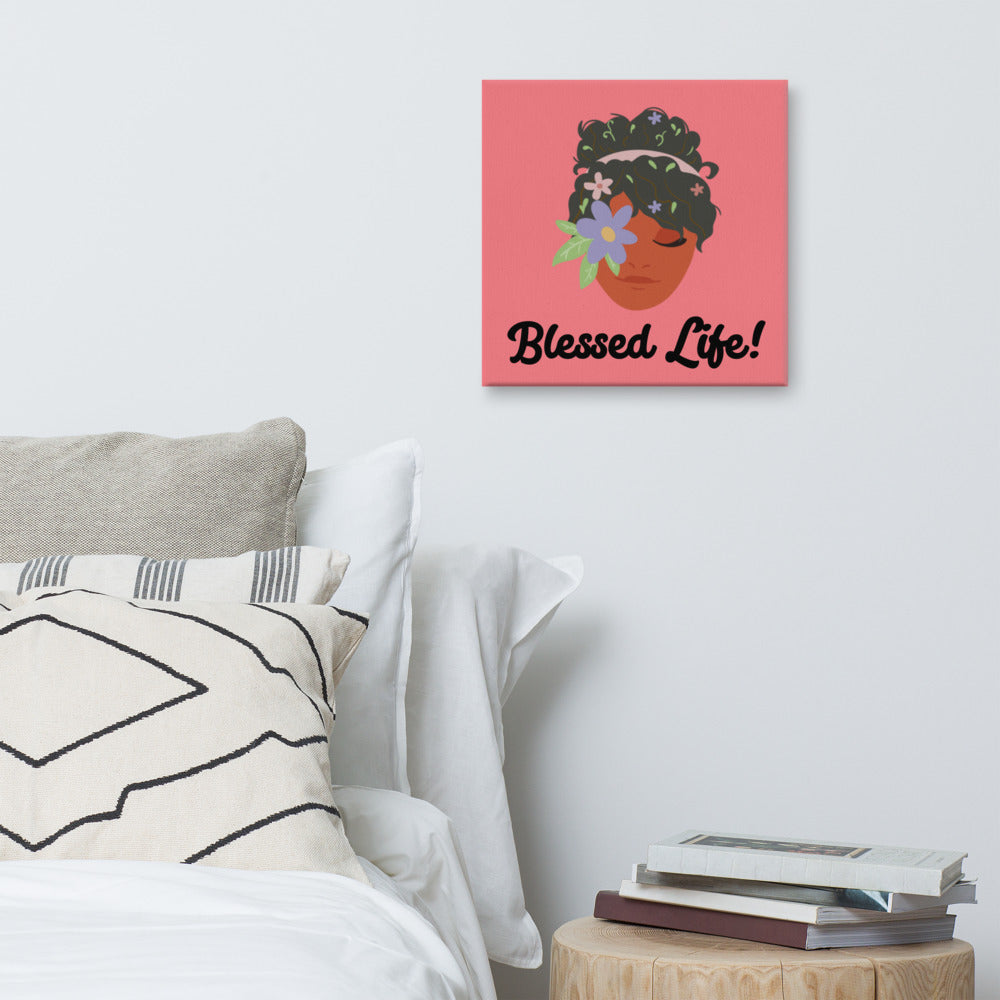 Blessed Life! Canvas