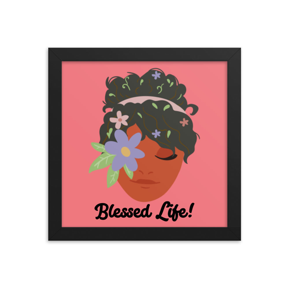 Blessed Life! Framed poster