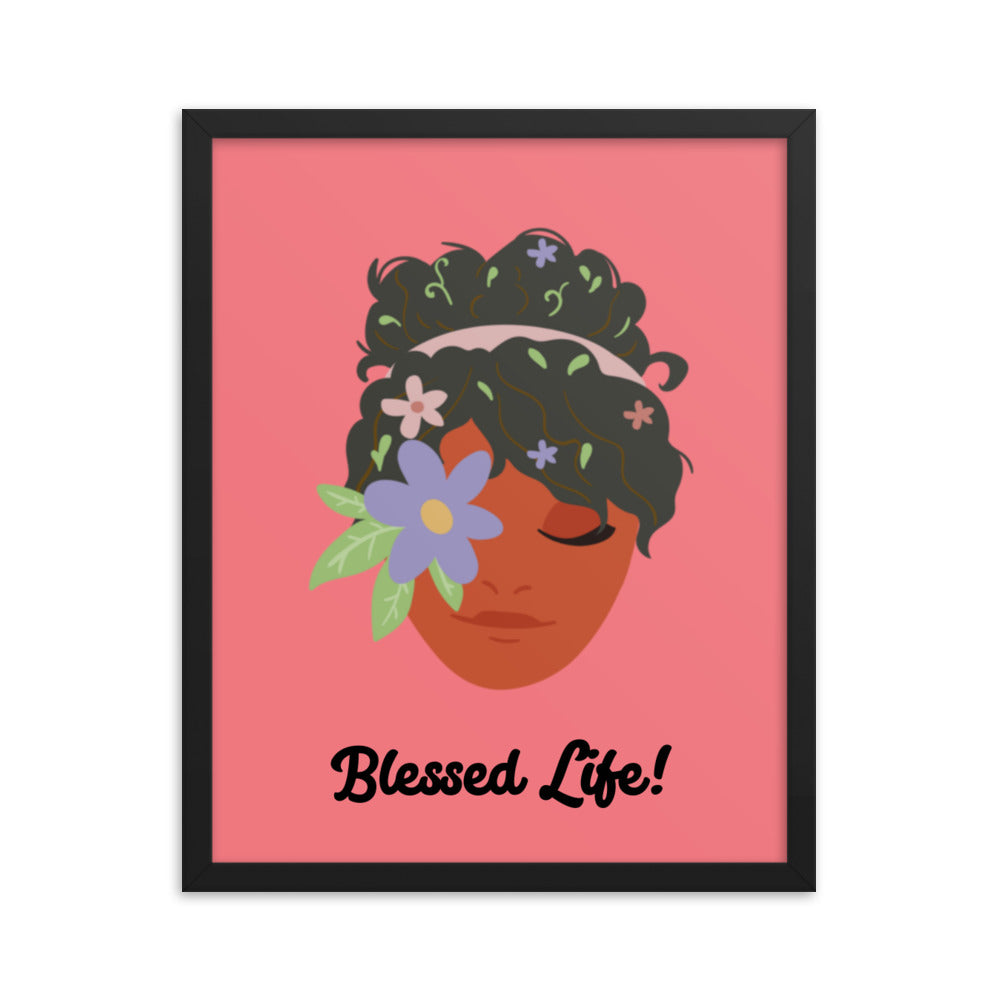 Blessed Life! Framed poster