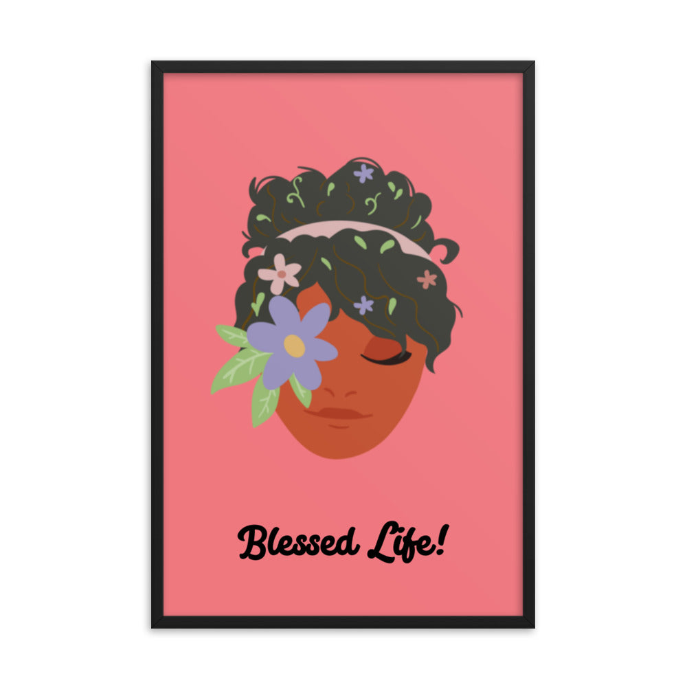 Blessed Life! Framed poster